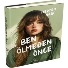 Bigelal Ben Ölmeden Önce (Ciltli)