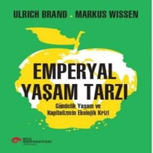 Bigelal Emperyal Yaşam Tarzı Gündelik Yaşam ve Kapitalizmin Ekolojik Krizi