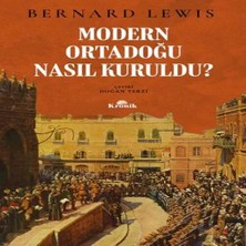 Bigelal Modern Ortadoğu Nasıl Kuruldu?