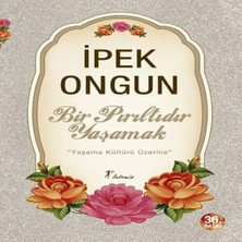 TeknoKapsül Bir Pırıltıdır Yaşamak - Yaşama Kültürü Üzerine