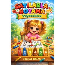 Enine Boyuna Eğitim Sayılarla Boyama – Yiyecekler (Yiyecekler Boyama Kitabı)