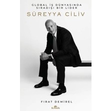 TeknoKapsül Süreyya Ciliv: Global Iş Dünyasında Sıradışı Bir Lider