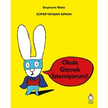 Maxi Çocuk Süper Tavşan Simon: Okula Gitmek Istemiyorum!