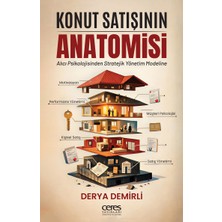 Ceres Yayınları Konut Satışının Anatomisi Derya Demirli Alıcı Psikolojisinden Stratejik Yönetim Modeline