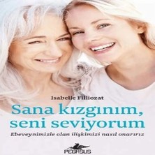 TeknoKapsül Sana Kızgınım Seni Seviyorum: Ebeveynimizle Olan Ilişkimizi Nasıl Onarırız