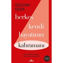 Kronik Kitap Herkes Kendi Hayatının Kahramanı - Gülcan Özer