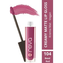 Reva Creamy Matte Lip Gloss Beet Red - Mat Krem Dudak Parlatıcısı - No: 104 - Vegan & Temiz Içerik