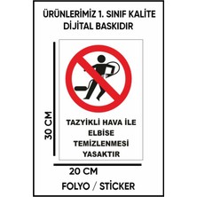 Özgül Reklam Tazyikli Hava Ile Elbise Temizlenmesi Yasaktır Uyarı Dijital Baskı Folyo / Sticker