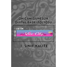 Özgül Reklam Vice City Ön Cam Güneşlik Dijital Baskı Folyo / Dijital Baskı / Yapışkanlı Folyo / Araç Sticker