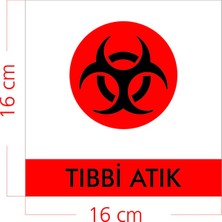 Özgül Reklam Tıbbi Atık Folyo Dijital Baskı Etiket (Sticker) Kendinden Yapışkanlı Pictogram