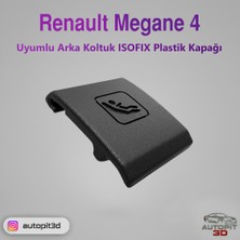 AutoPit 3D Renault Megane 4 Uyumlu Arka Koltuk Isofıx Plastik Kapağı