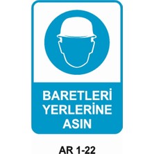Outdoor One BARETLERİ YERLERİNE ASIN İŞ GÜVENLİĞİ UYARI LEVHASI 1 ADET PVC 21 X 29CM