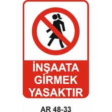 Outdoor One İNŞAAT GİRMEK YASAKTIR KADIN FİGÜRLÜ İŞ GÜVENLİĞİ UYARI LEVHASI 1 ADET PVC 21 X 29CM