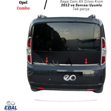 Ebal Oto Opel Combo  Bagaj Camı Alt Çıtası Krom 2012 ve Sonrası