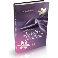 Esranın Dünyası Açıklamalı Kadın Ilmihali (Ciltli) 2. Hamur