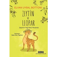 Esranın Dünyası Zeytin ve Leopar Zeytin’in Yağ Olma Macerası