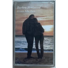 Sony Music Barbara Streisand A Love Like Ours  Kaset