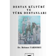 Umay Yayınevi Destan Kültürü ve Türk Destanları-Mehmet Yardımcı