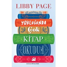 Doğan Kitap Yokluğunda Çok Kitap Okudum - Libby Page