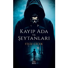Toros Yayınları Kayıp Ada ve Şeytanları - Filiz Çiçek