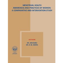 İstanbul Gelişim Üniversitesi Yayınları Menstrual Health Awareness And Practies Of Women: A Comparative And Intervention Study