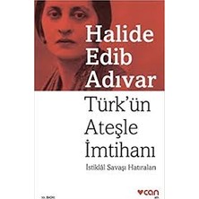 Can Yayınları Halide Edib Adıvar'ın Türkün Ateşle İmtihanı Türkçe Kitap İstiklal Savaşı Anlatımı