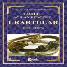 Nerm Urartular - Tarihe Açılan Pencere - Tarihe Yön Veren Medeniyetler