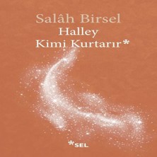 Ne Lazım Bana Halley Kimi Kurtarır