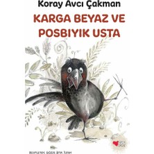 Karga Beyaz Ve Posbıyık Usta-Koray Avcı Çakman