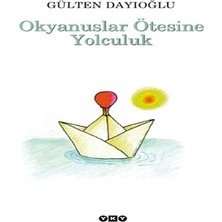 Ne Lazım Bana Okyanuslar Ötesine Yolculuk