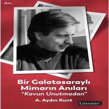 Chic Haven Bir Galatasaraylı Mimarın Anıları “kun Unutmadan”