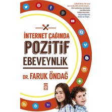 İnternet Çağında Pozitif Ebeveynlik-Faruk Öndağ