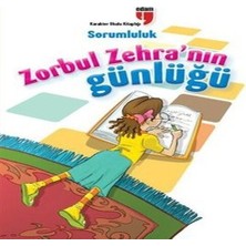 Ne Lazım Bana Sorumluluk / Zorbul Zehra'nın Günlüğü