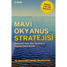 Mavi Okyanus Stratejisi: Çekişmesiz Pazar Alanı Yaratmak ve Rekabeti Etkisiz Kılmak