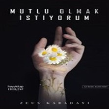 Ne Lazım Bana Mutlu Olmak Istiyorum