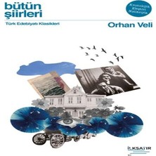 Ne Lazım Bana Bütün Şiirleri - Orhan Veli