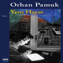 Ne Lazım Bana Yeni Hayat (Orhan Pamuk)