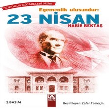 Ne Lazım Bana Egemenlik Ulusundur: 23 Nisan