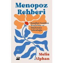Menopoz Rehberi: Kendini Yeniden Keşfetme ve Güçlenme Yolculuğu