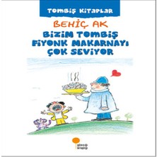 Ne Lazım Bana Bizim Tombiş Fiyonk Makarnayı Çok Seviyor