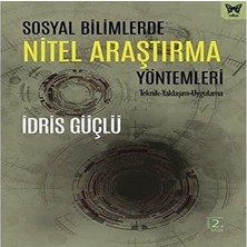 Sosyal Bilimlerde Nitel Araştırma Yöntemleri: Teknik-Yaklaşım-Uygulama