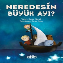 Ne Lazım Bana Neredesin Büyük Ayı?