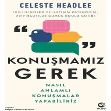 Ne Lazım Bana Konuşmamız Gerek: Nasıl Anlamlı Konuşmalar Yapabiliriz