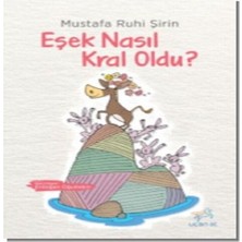 Ne Lazım Bana Eşek Nasıl Kral Oldu?