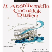 Ne Lazım Bana Osmanlı Şehzade Günlükleri 1 - 2. Abdülhamid’in Çukluk Düşleri