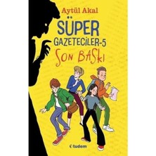 Süper Gazeteciler 5 - Son Baskı