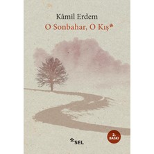 O Sonbahar, O Kış