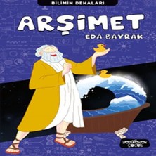 Ne Lazım Bana Arşimet - Bilimin Dehaları