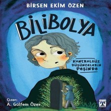 Ne Lazım Bana Bilibolya - Kontrolsüz Düşüncelerin Peşinde