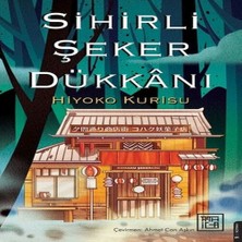Ne Lazım Bana Sihirli Şeker Dükkanı Hiyoko Kurisu Ciltsiz Kitap 2025 Yayınevi ile Büyülü Bir Yolculuk